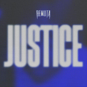 JUSTICE by Remuta