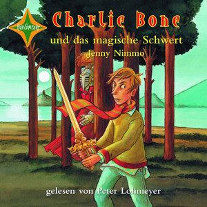 Charlie Bone und das magische Schwert (Folge 6. Gelesen von Peter Lohmeyer) Audiobook