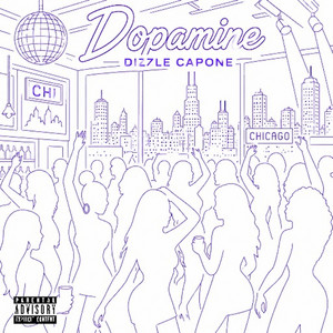 DOPAMINE by DIZZLE CAPONE, Dreatraxx