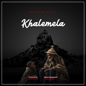 Khalemela by North Kidd The Eyy