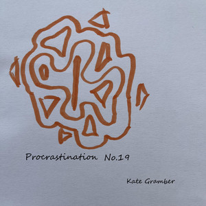 Procrastination No.19 by Kate Gramber