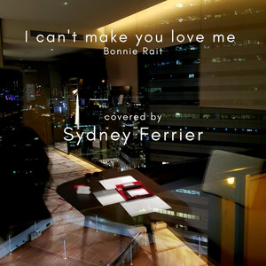 I can't make you love me - Short version