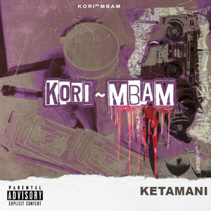 KETAMANI - KORI MBAM