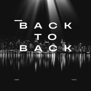 Back to Back by Harem Hussle