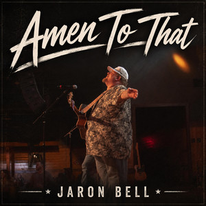 Amen to That by Jaron Bell
