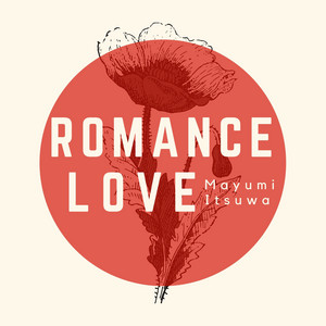 Romance Love - Album by Mayumi Itsuwa | Spotify