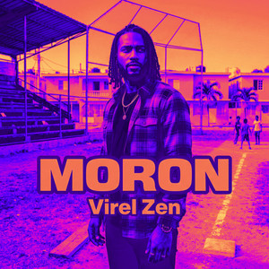 Moron by Virel Zen