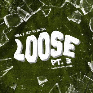Loose Pt. 3 (feat. JAY1 & Ms Banks) - Illyus Barrientos Remix by WILL K, Illyus Barrientos, JAY1, Ms Banks