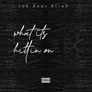 Inky.P - What its hittin on