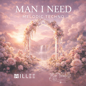 Man I Need Melodic Techno by DJ Willee, Mega Tarantelli