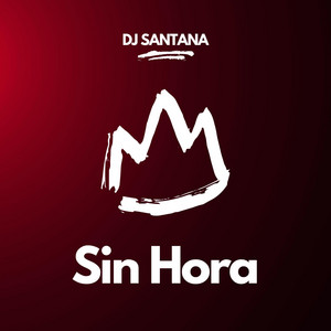 Sin Hora by DJ SANTANA