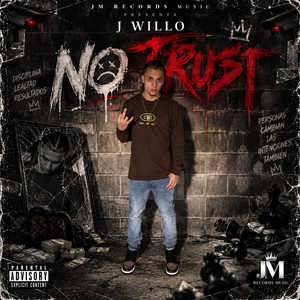 NO TRUST by J Willo