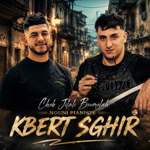 kbart Sghir by Cheb jilali Boumelah, Nouni Pianiste