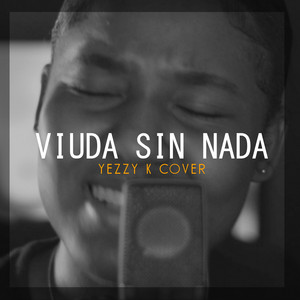 Yezzy K - Viuda Sin Nada (Cover)
