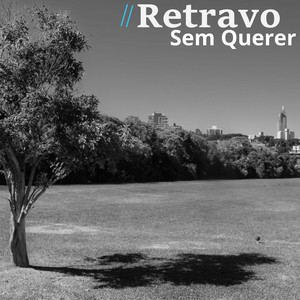 Sem Querer by Retravo