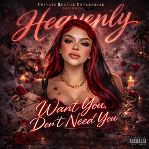 Want you dont need you by Heavenly