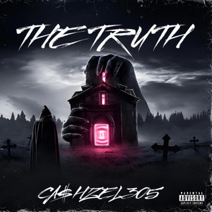 THE TRUTH - song and lyrics by CA$hZEL305 | Spotify