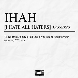 I.H.A.H by YFG FATSO