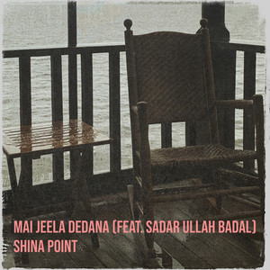 Shina Point - Mai Jeela Dedana (feat. Sadar Ullah Badal)