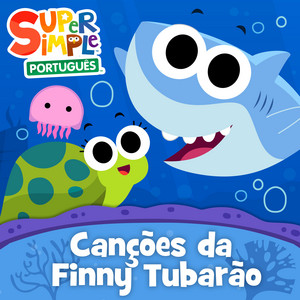 Super Simple Português — Canções da Finny Tubarão (2026)