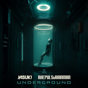 Underground by YASUKI, Rhepuls, Rainman ZA