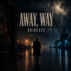 Away, Way by KriBeats