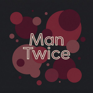 Man Twice by Jarell Brooks