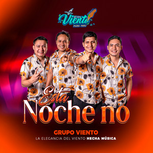 Grupo Viento Hnos. Yactayo Rufino - Esta Noche No