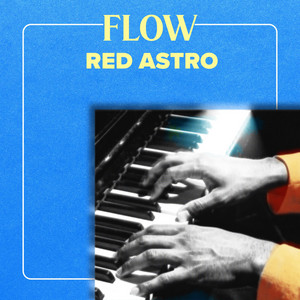 Flow by Red Astro