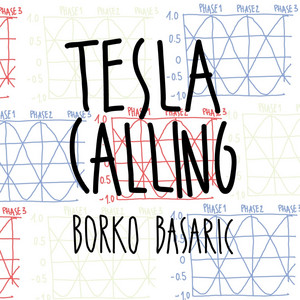 Tesla Calling by Borko Basaric