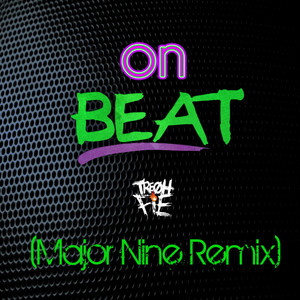 Tre Oh Fie - On Beat (Major Nine Remix)