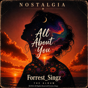 Forrest_Singz — All About You: Nostalgia (2026)