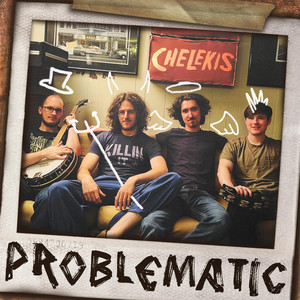 Problematic by Chelekis