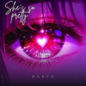 She's So Pretty by BabyG
