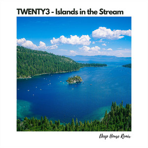 Islands in the Stream - Mont Anuni Deep House Remix by TWENTY3, Mont Anuni