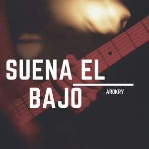 Suena el bajo by AROKRY