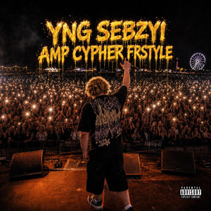 AMP CYPHER FRSTYLE by YNG SEBZYI