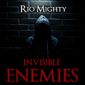 Invisible Enemies by Rio Mighty