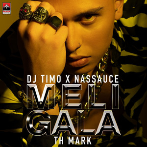 Meli Gala by Nassauce, Dj Timo, Th Mark