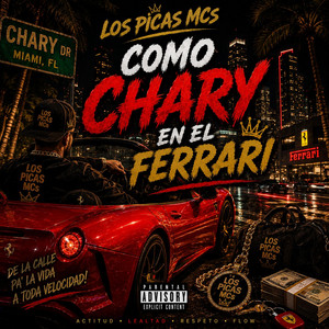 COMO CHARY EN EL FERRARIS by LOS PICAS MCs