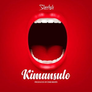 Sheebah - Kimansulo