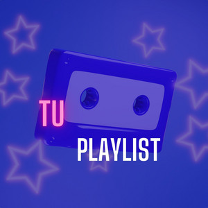 Tu Playlist by eminenvic