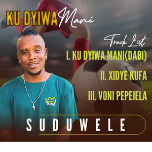 Ku Dyiwa Mani (Dabi) by Suduwele, Snipes