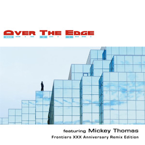Forest For The Trees - Frontiers XXX Anniv. Remix Edition by Over The Edge, Aldo Lonobile, Mickey Thomas, Steve Lukather