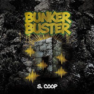 BUNKER BUSTER by S. Coop