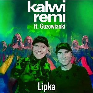 Kalwi & Remi - Lipka (feat. Guzowianki) [Radio Edit]