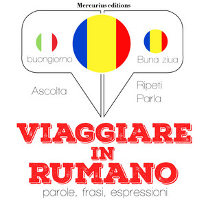 Viaggiare in Rumeno (