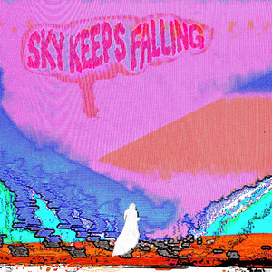 Sky Keeps Falling by Mr. Mota