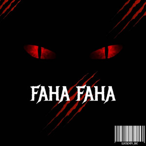 faha faha by LICKMV RECORDS, Lickmv $, Rph, Rami, L’esprit