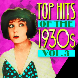 Top Hits Of The 1930s Vol. 3 - Compilation by Various Artists